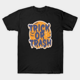 Trick Or Trash T-Shirt